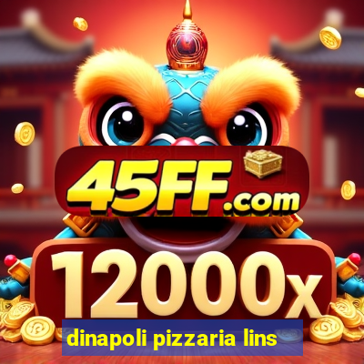 dinapoli pizzaria lins